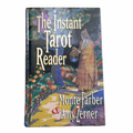 The Instant Tarot Reader by Monte Farber & Amy Zerner